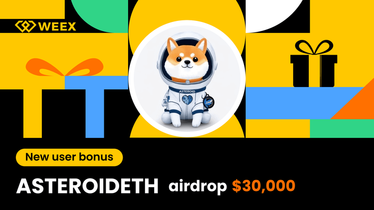 How to Participate in the ASTEROIDETH Airdrop and Claim a Share of 30,000 USDT on WEEX